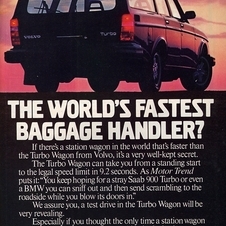 Volvo ran a series of advertisements in the US touting the speed of the turbo wagon