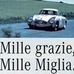 Mille grazie, Mille Miglia